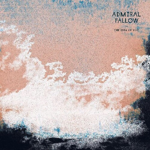 Admiral Fallow - Idea Of You - Music CD