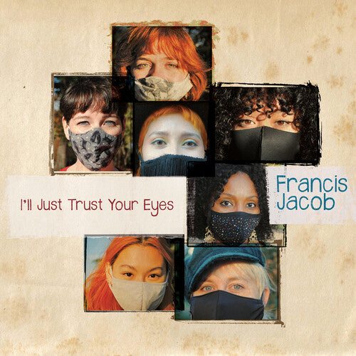 Jacob,francis - I Just Trust Your Eyes - Music CD