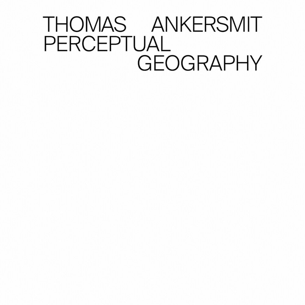 the album cover for Thomas Ankersmit - Perceptual Geography (Can)