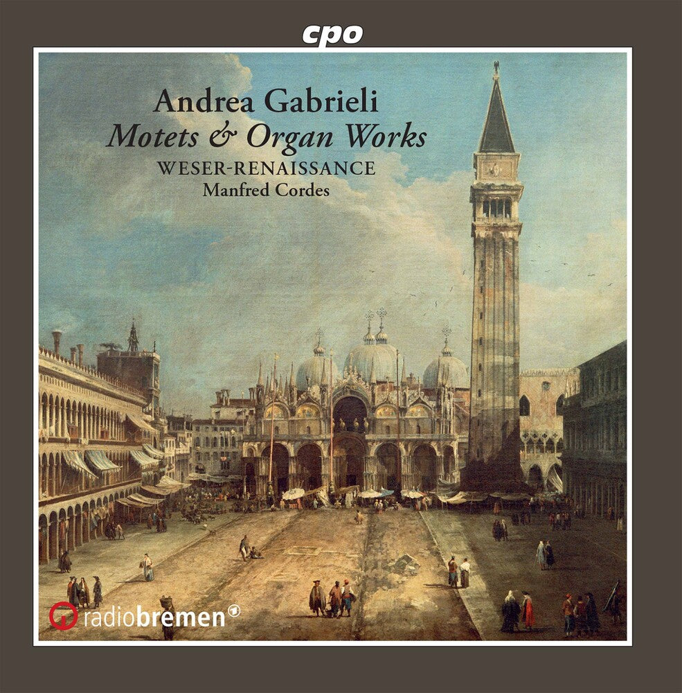 the album cover for Gabrieli / Weser-Renaissance Bremen / Cordes - Motets Psalms & Organ Works