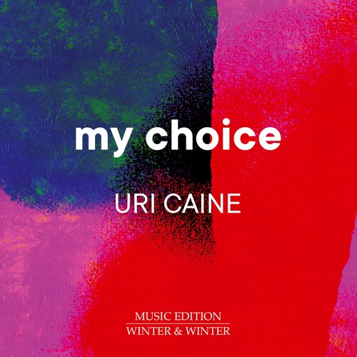 Caine / Uri Caine - My Choice - Music CD