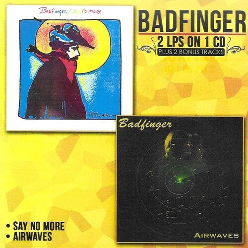 Badfinger - Say No More / Airwaves - Music CD