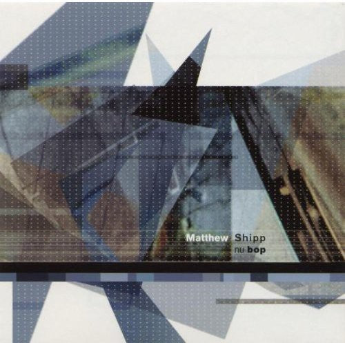 Shipp,matthew - Nu Bop - Music CD