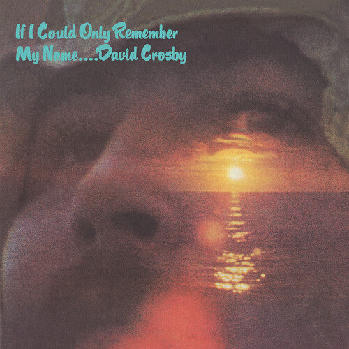 David Crosby - If I Could Only Remember My Name (50th Anniversary Edition) Vinyl Record