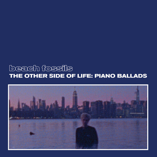 Beach Fossils - The Other Side of Life: Piano Ballads (Deep Sea) Vinyl Record