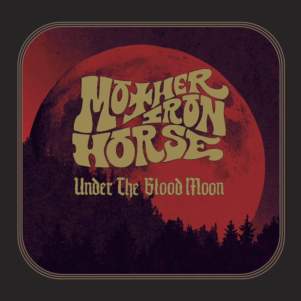 Mother Iron Horse - Under The Blood Moon [LP] Vinyl Record