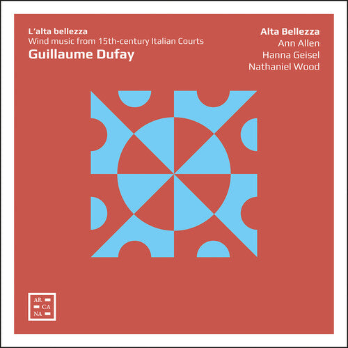 Dufay / Alta Bellezza - L'alta Bellezza - Music CD