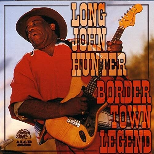Hunter,long John / Border Town - Border Town Legend - Music CD