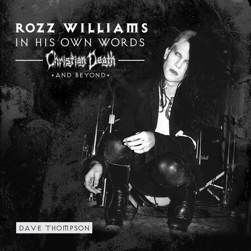 Williams,rozz / Christian Death / Shadow Project - In His Own Words: Christian Death & Beyond - Vinyl Record