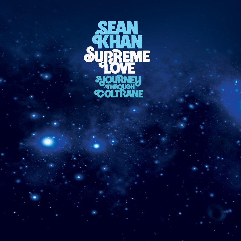 Sean Khan - Supreme Love: A Journey Through Coltrane [LP] Vinyl Record