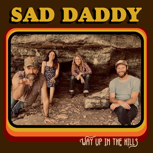 Sad Daddy - Way Up In The Hills - Music CD