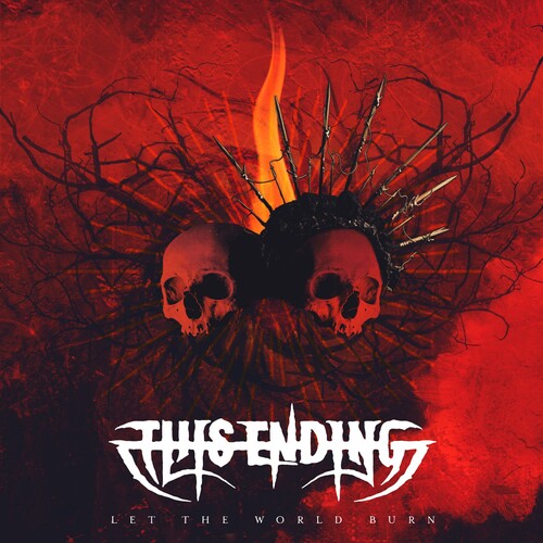 This Ending - Let The World Burn - Music CD