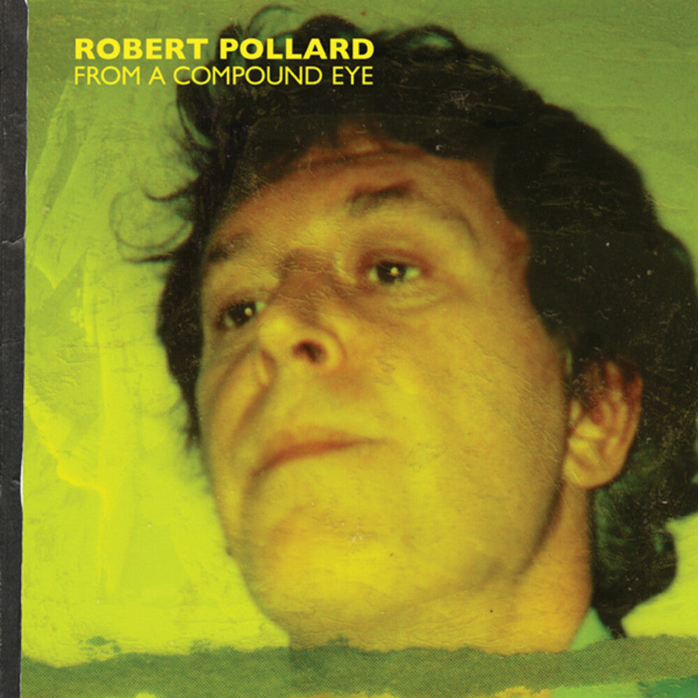 Robert Pollard - From A Compound Eye [LP] Vinyl Record
