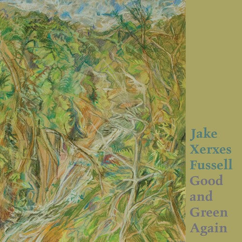Fussell,jake Xerxes - Good & Green Again - Vinyl Record