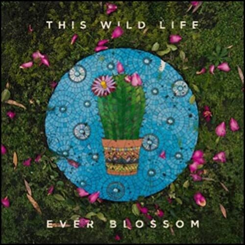 This Wild Life - Ever Blossom - Music CD