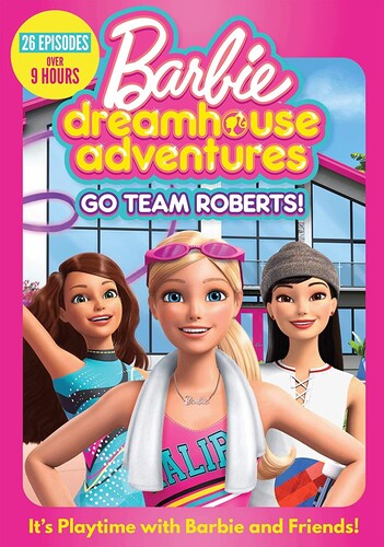 Barbie Dreamhouse Adventures: Go Team Roberts - Barbie Dreamhouse Adventures: Go Team Roberts - DVD