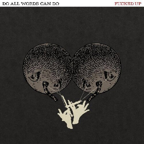 Fucked Up - Do All Words Can Do Vinyl Record