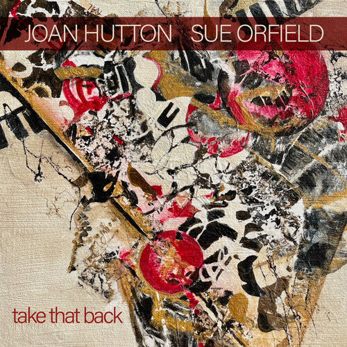 Hutton,joan / Orfield,sue - Take That Back - Music CD