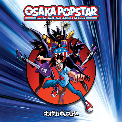 Osaka Popstar - Osaka Popstar And The American Legends Of Punk - Music CD