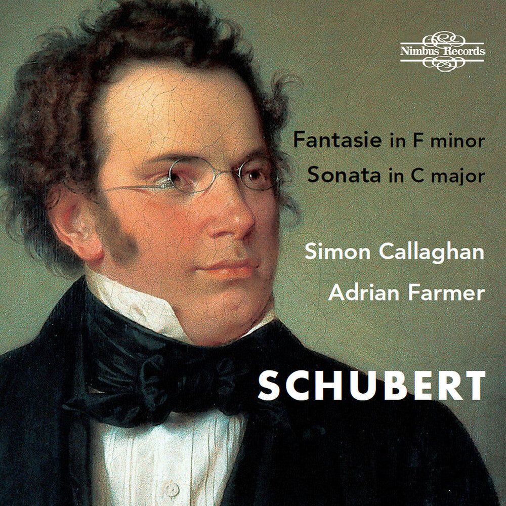 the album cover for Schubert / Callaghan / Farmer - Fantasie In F Minor D 940 & Sonata In C Major