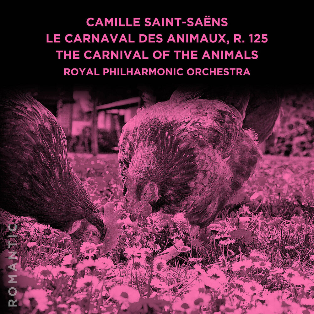 the album cover for Royal Philharmonic Orchestra - Camille Saint-Saens: Le Carnaval Des Animaux R. 12
