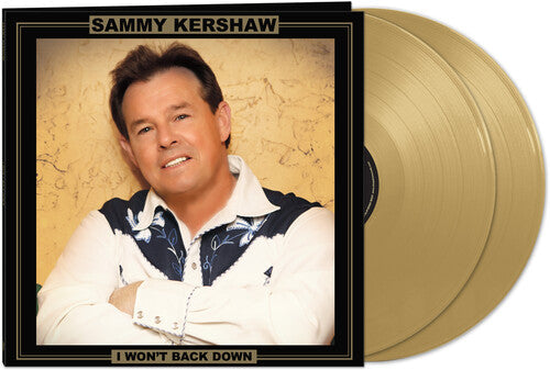 Sammy Kershaw - I Won't Back Down (Gold) Vinyl Record
