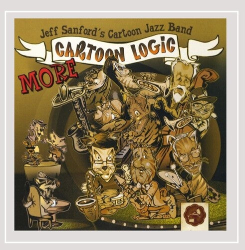 Jeff Sanford's Cartoon Jazz Band - More Cartoon Logic - Music CD