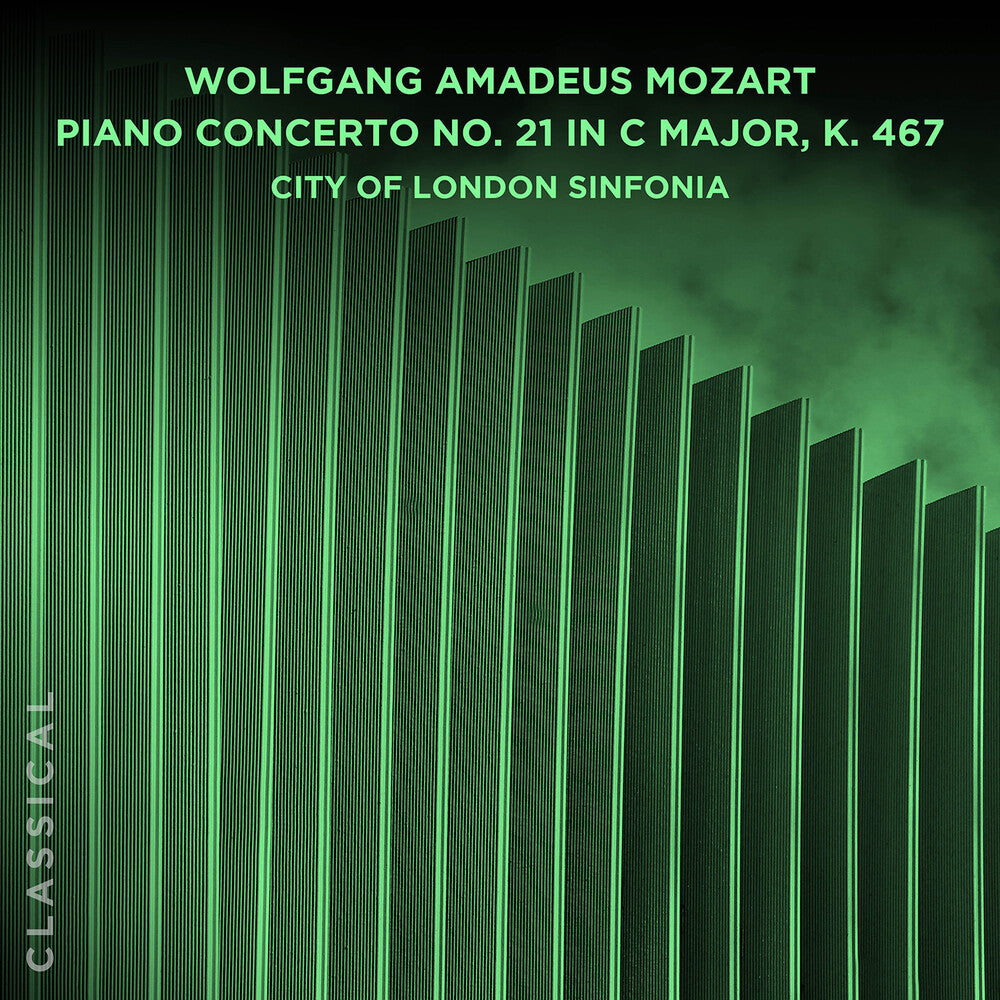 the album cover for City Of London Sinfonia - Wolfgang Amadeus Mozart Pno Con No 21 In C Major