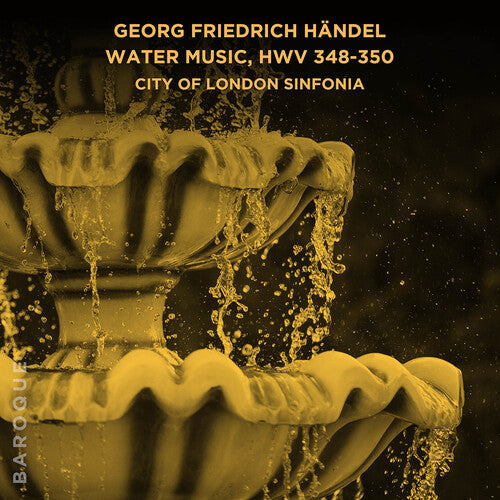 City Of London Sinfonia - Georg Friedrich Handel Water Music Hwv 348 350 - Music CD