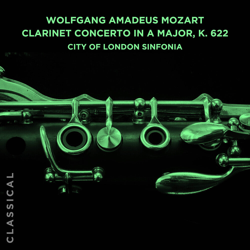 the album cover for City Of London Sinfonia - Wolfgang Amadeus Mozart: Clarinet Con Major K. 622