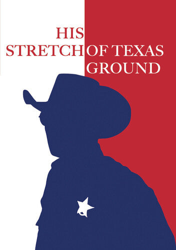 His Stretch Of Texas Ground - His Stretch Of Texas Ground - DVD