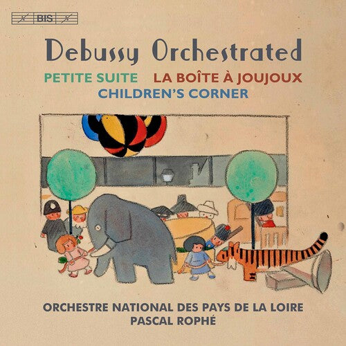 Debussy / Pascal Rophe - Debussy Orchestrated - Super Audio CD