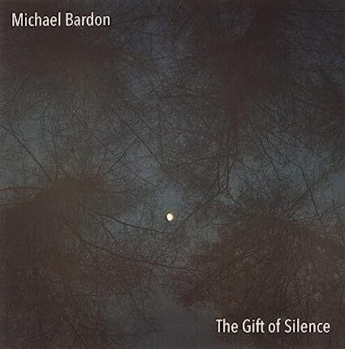 Bardon,michael - Gift Of Silence - Music CD