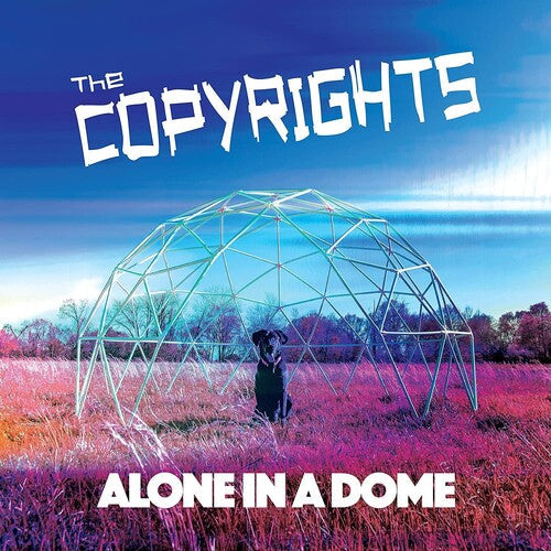 The Copyrights - Alone In A Dome Vinyl Record
