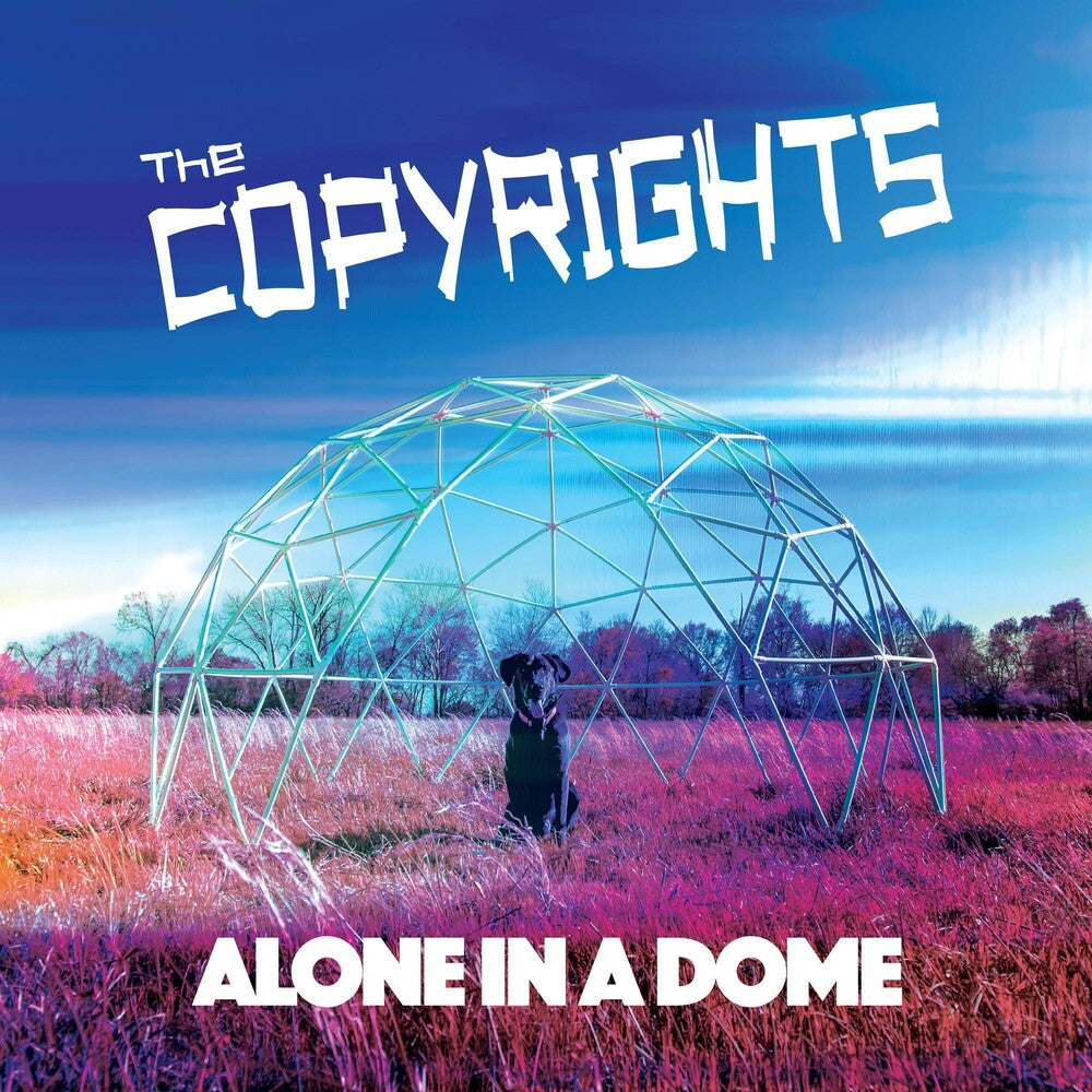 The Copyrights - Alone In A Dome [LP] Vinyl Record