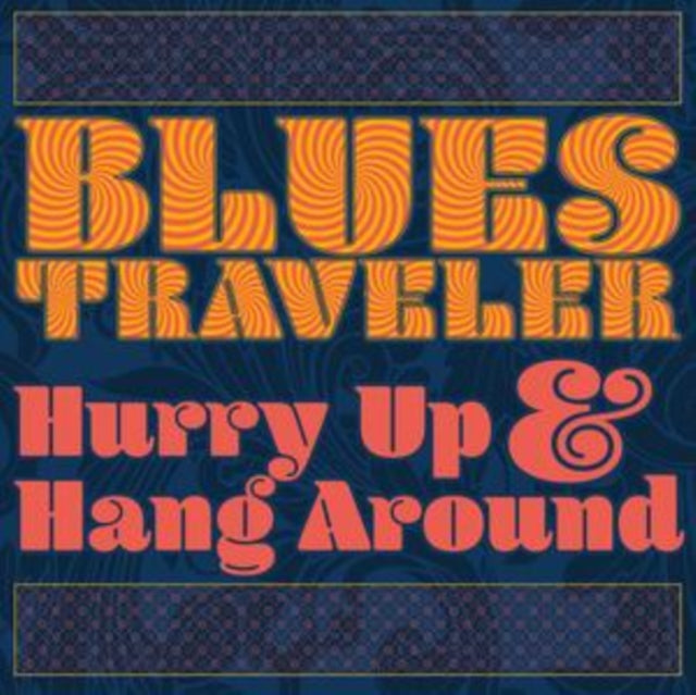 Blues Traveler - Hurry Up & Hang Around  Music CD