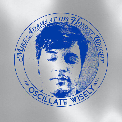 Mike Adams At His Honest Weight - Oscillate Wisely (10th Anniversary Edition) (Silver) Vinyl Record