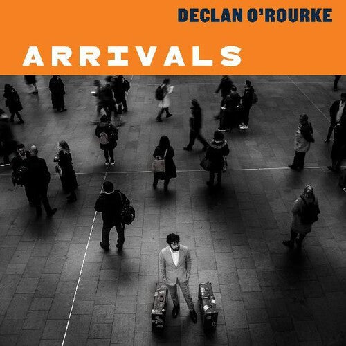 O'rourke,declan - Arrivals - Music CD