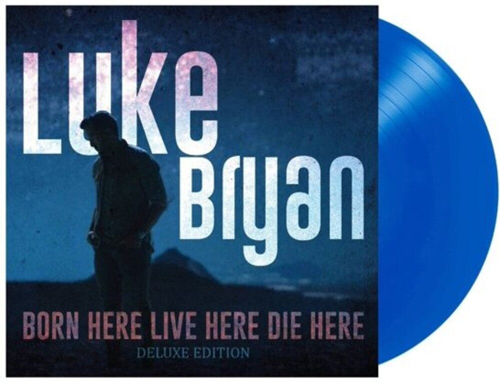 Luke Bryan - Born Here Live Here Die Here: Deluxe Edition [Blue LP] Vinyl Record