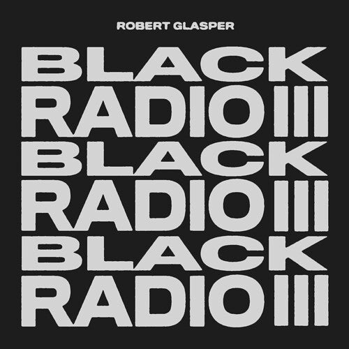 Robert Glasper - Black Radio III Vinyl Record