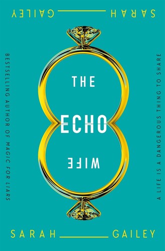 Gailey,sarah - Echo Wife - Books