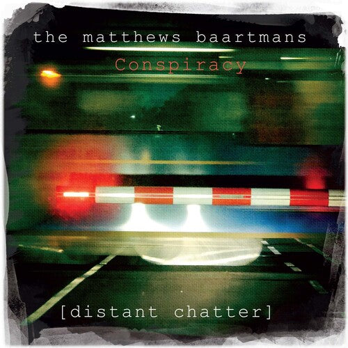 Matthews Baartmans Conspiracy - Distant Chatter Vinyl Record
