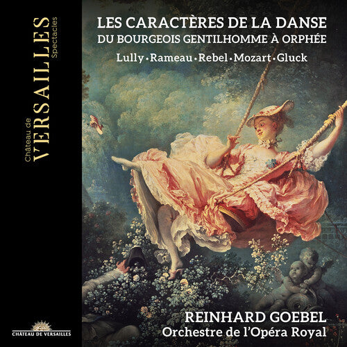 Gluck / Goebel / Orchestre De L'opera Royal - Les Caracteres De La Danse - Music CD