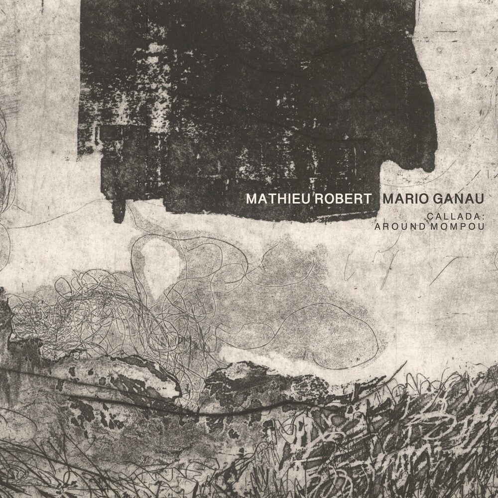 the album cover for Mathieu Robert  / Ganau,Mario - Callada: Around Mompou [Digipak]