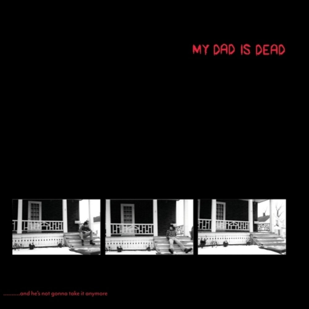 My Dad Is Dead - ...And He's Not Gonna Take It Anymore [LP] Vinyl Record