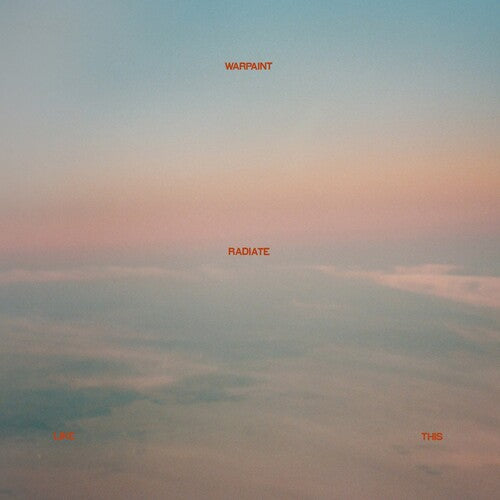 Warpaint - Radiate Like This - Music CD