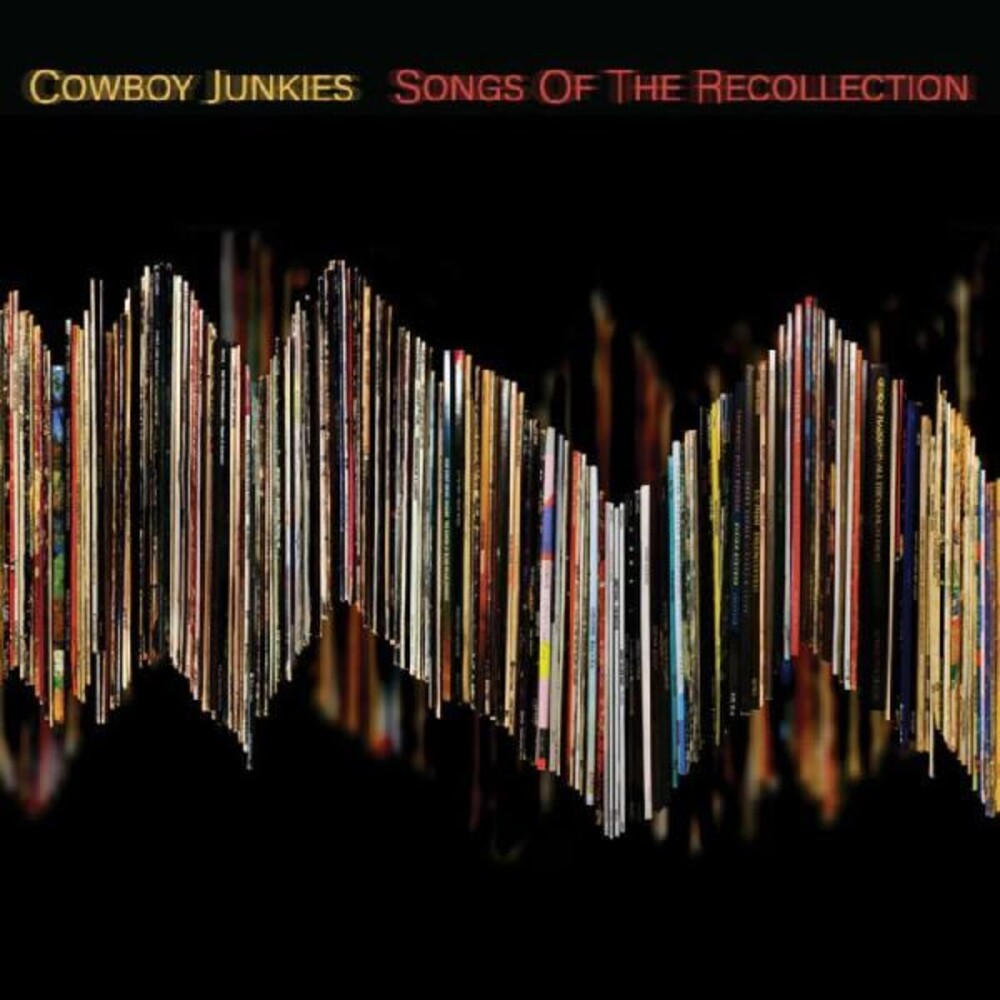 the album cover for Cowboy Junkies - Songs Of The Recollection