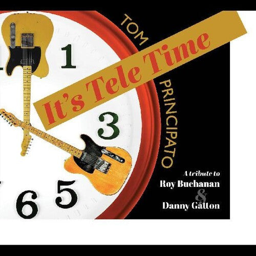 Principato,tom - It's Tele Time A Tribute To Roy Buchanan & Danny - Music CD