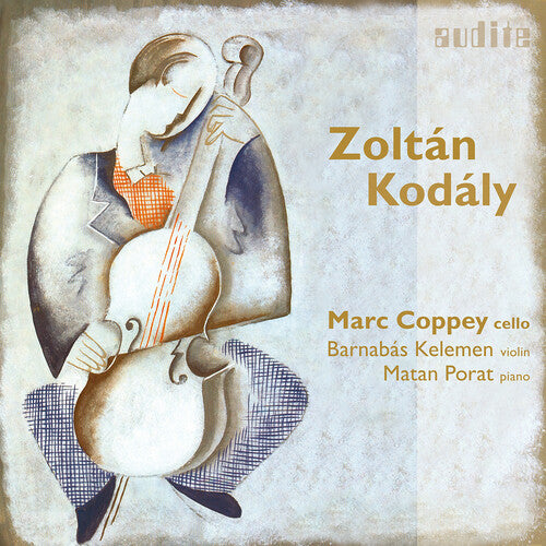 Kodaly / Coppey / Porat - Cellosonaten - Sonaten - Music CD
