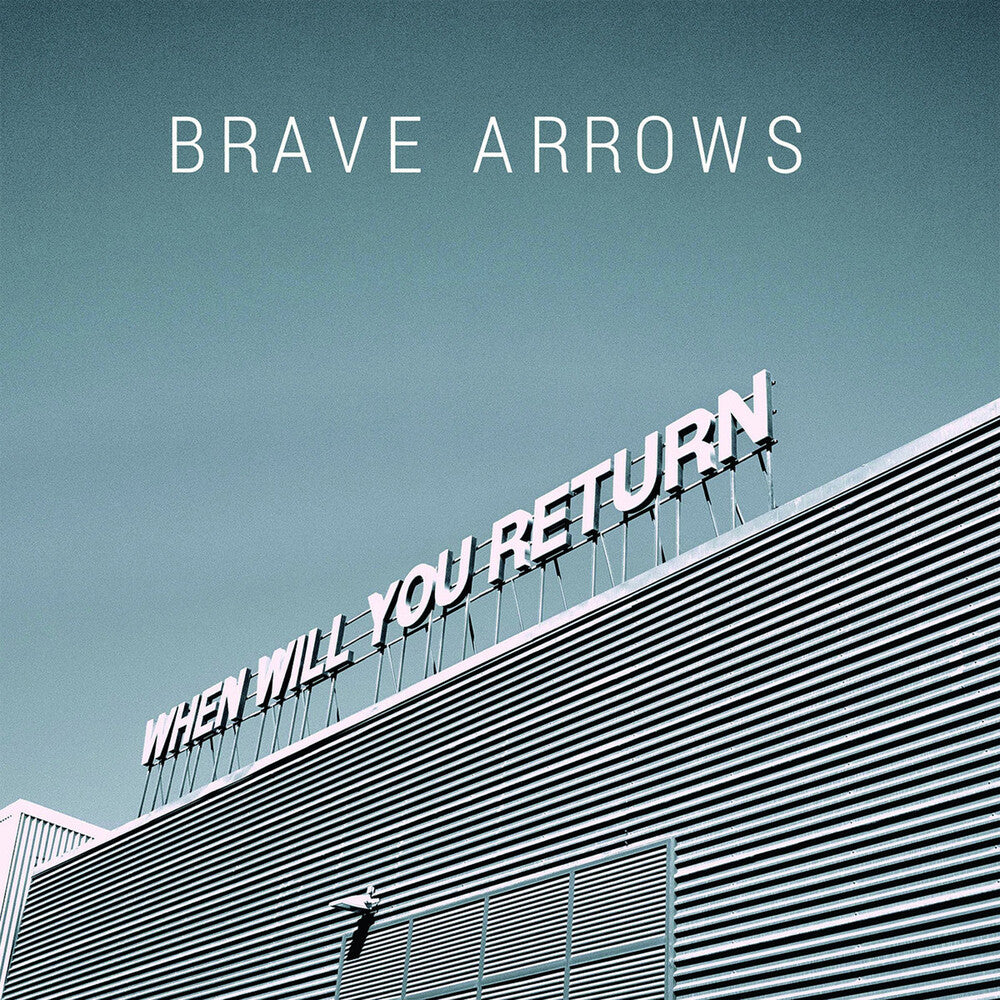 Brave Arrows - When Will You Return [LP] Vinyl Record